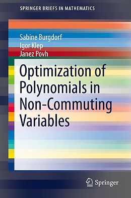 eBook (pdf) Optimization of Polynomials in Non-Commuting Variables de Sabine Burgdorf, Igor Klep, Janez Povh