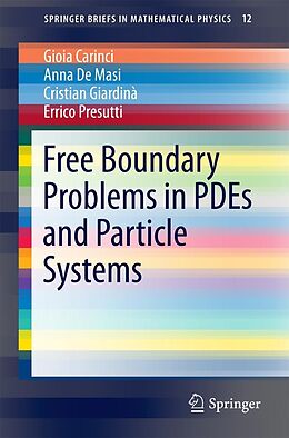 E-Book (pdf) Free Boundary Problems in PDEs and Particle Systems von Gioia Carinci, Anna De Masi, Cristian Giardina