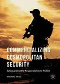 E-Book (pdf) Commercializing Cosmopolitan Security von Andreas Krieg