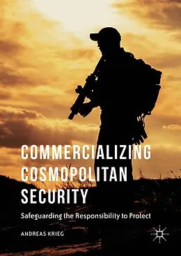 E-Book (pdf) Commercializing Cosmopolitan Security von Andreas Krieg