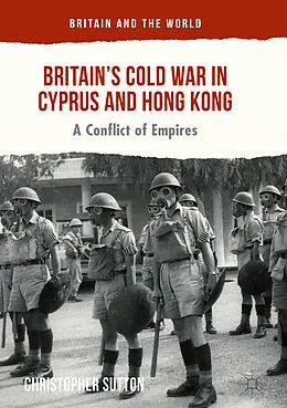 E-Book (pdf) Britain's Cold War in Cyprus and Hong Kong von Christopher Sutton