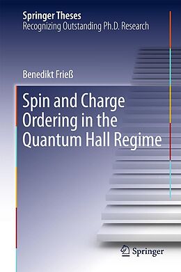 E-Book (pdf) Spin and Charge Ordering in the Quantum Hall Regime von Benedikt Frieß
