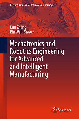 Livre Relié Mechatronics and Robotics Engineering for Advanced and Intelligent Manufacturing de 