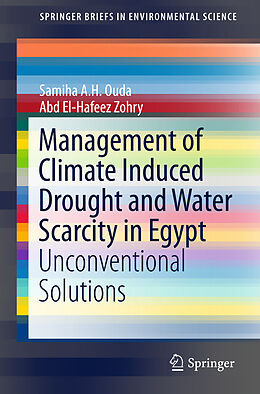 Kartonierter Einband Management of Climate Induced Drought and Water Scarcity in Egypt von Abd El-Hafeez Zohry, Samiha A. H. Ouda