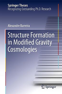 E-Book (pdf) Structure Formation in Modified Gravity Cosmologies von Alexandre Barreira