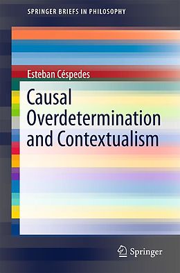 E-Book (pdf) Causal Overdetermination and Contextualism von Esteban Céspedes