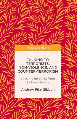 eBook (pdf) Talking to Terrorists, Non-Violence, and Counter-Terrorism de Andrew Fitz-Gibbon