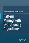 E-Book (pdf) Pattern Mining with Evolutionary Algorithms von Sebastián Ventura, José María Luna