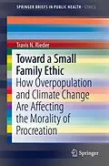 E-Book (pdf) Toward a Small Family Ethic von Travis N. Rieder