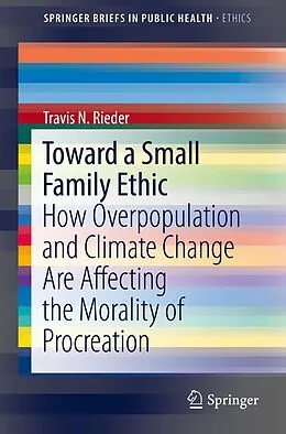 E-Book (pdf) Toward a Small Family Ethic von Travis N. Rieder