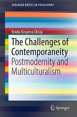 E-Book (pdf) The Challenges of Contemporaneity von Roida Rzayeva Oktay