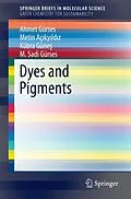 E-Book (pdf) Dyes and Pigments von Ahmet Gürses, Metin Açikyildiz, Kübra Günes