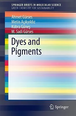 E-Book (pdf) Dyes and Pigments von Ahmet Gürses, Metin Açikyildiz, Kübra Günes