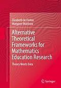 E-Book (pdf) Alternative Theoretical Frameworks for Mathematics Education Research von Elizabeth De Freitas, Margaret Walshaw