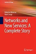 E-Book (pdf) Networks and New Services: A Complete Story von Roberto Minerva, Noel Crespi