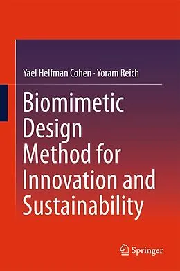 E-Book (pdf) Biomimetic Design Method for Innovation and Sustainability von Yael Helfman Cohen, Yoram Reich