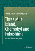 E-Book (pdf) Three Mile Island, Chernobyl and Fukushima von Thomas Filburn, Stephan Bullard