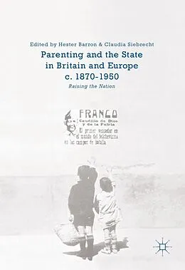 E-Book (pdf) Parenting and the State in Britain and Europe, c. 1870-1950 von 