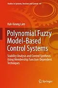 E-Book (pdf) Polynomial Fuzzy Model-Based Control Systems von Hak-Keung Lam