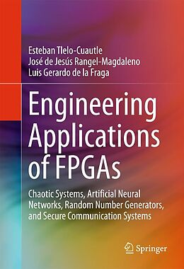 eBook (pdf) Engineering Applications of FPGAs de Esteban Tlelo-Cuautle, José De Jesús Rangel-Magdaleno, Luis Gerardo De La Fraga