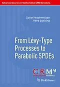 E-Book (pdf) From Lévy-Type Processes to Parabolic SPDEs von Davar Khoshnevisan, René Schilling