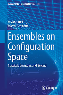 Fester Einband Ensembles on Configuration Space von Marcel Reginatto, Michael J. W. Hall