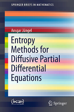 Kartonierter Einband Entropy Methods for Diffusive Partial Differential Equations von Ansgar Jüngel