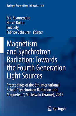 Kartonierter Einband Magnetism and Synchrotron Radiation: Towards the Fourth Generation Light Sources von 