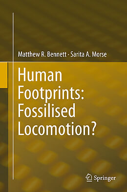 Couverture cartonnée Human Footprints: Fossilised Locomotion? de Sarita A. Morse, Matthew R. Bennett