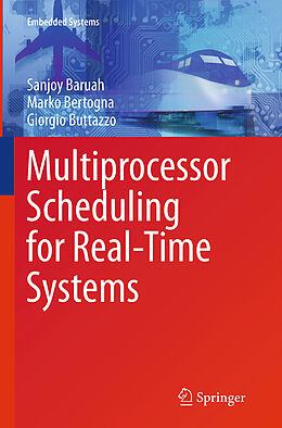 Couverture cartonnée Multiprocessor Scheduling for Real-Time Systems de Sanjoy Baruah, Giorgio Buttazzo, Marko Bertogna