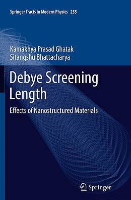 Kartonierter Einband Debye Screening Length von Sitangshu Bhattacharya, Kamakhya Prasad Ghatak