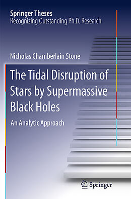 Kartonierter Einband The Tidal Disruption of Stars by Supermassive Black Holes von Nicholas Chamberlain Stone