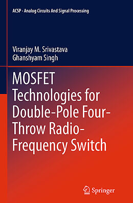 Couverture cartonnée MOSFET Technologies for Double-Pole Four-Throw Radio-Frequency Switch de Ghanshyam Singh, Viranjay M. Srivastava