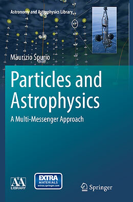 Kartonierter Einband Particles and Astrophysics von Maurizio Spurio