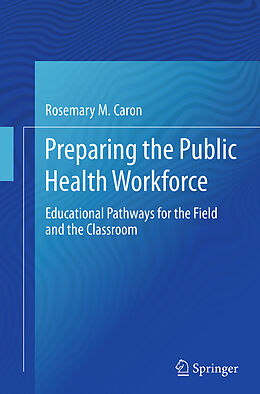 Couverture cartonnée Preparing the Public Health Workforce de Rosemary M. Caron