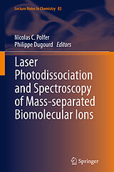 Couverture cartonnée Laser Photodissociation and Spectroscopy of Mass-separated Biomolecular Ions de 