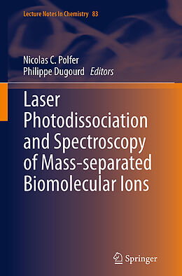 Couverture cartonnée Laser Photodissociation and Spectroscopy of Mass-separated Biomolecular Ions de 