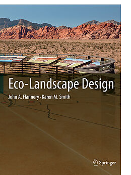 Couverture cartonnée Eco-Landscape Design de Karen M. Smith, John A. Flannery