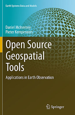 Kartonierter Einband Open Source Geospatial Tools von Pieter Kempeneers, Daniel McInerney