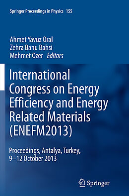 Kartonierter Einband International Congress on Energy Efficiency and Energy Related Materials (ENEFM2013) von 