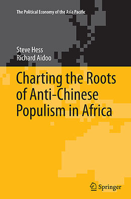 Couverture cartonnée Charting the Roots of Anti-Chinese Populism in Africa de Richard Aidoo, Steve Hess