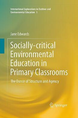 Couverture cartonnée Socially-critical Environmental Education in Primary Classrooms de Jane Edwards