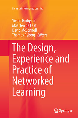 Couverture cartonnée The Design, Experience and Practice of Networked Learning de 