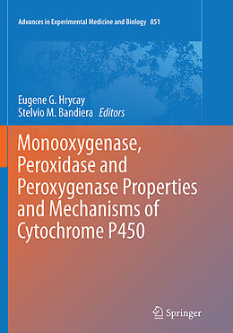 Kartonierter Einband Monooxygenase, Peroxidase and Peroxygenase Properties and Mechanisms of Cytochrome P450 von 