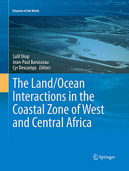 Couverture cartonnée The Land/Ocean Interactions in the Coastal Zone of West and Central Africa de 