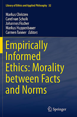 Kartonierter Einband Empirically Informed Ethics: Morality between Facts and Norms von 
