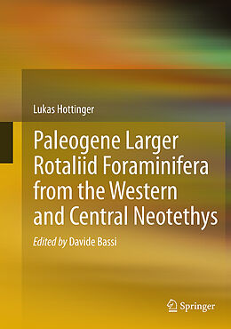 Couverture cartonnée Paleogene larger rotaliid foraminifera from the western and central Neotethys de Lukas Hottinger