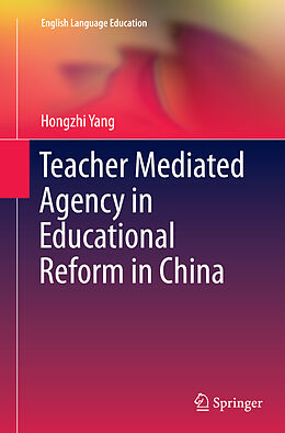 Couverture cartonnée Teacher Mediated Agency in Educational Reform in China de Hongzhi Yang