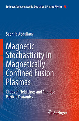 Couverture cartonnée Magnetic Stochasticity in Magnetically Confined Fusion Plasmas de Sadrilla Abdullaev