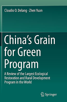 Couverture cartonnée China s Grain for Green Program de Zhen Yuan, Claudio O. Delang